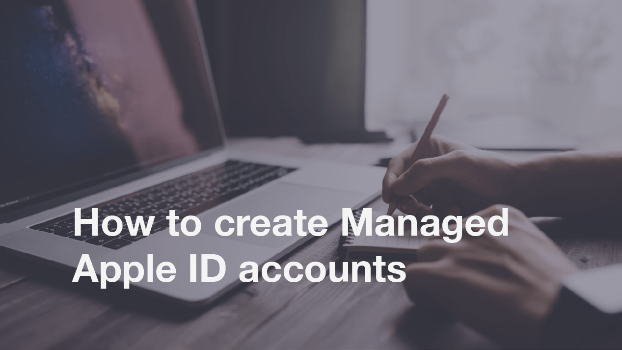 How To Create Managed Apple ID Accounts - DataJAR